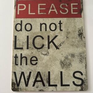 Please Do Not Lick The Walls Faux Distressed Wood Sign – Rustic Humor 8 x 6